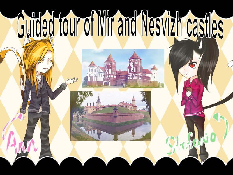 Guided tour of Mir and Nesvizh castles